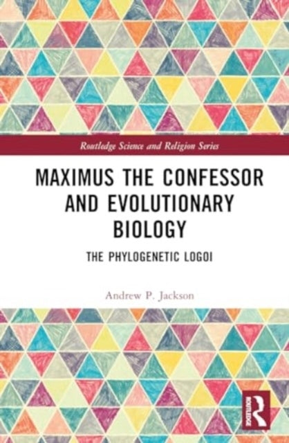 Maximus The Confessor and Evolutionary Biology The Phylogene