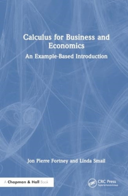 Calculus For Business And Economics An Example-Based Introdu