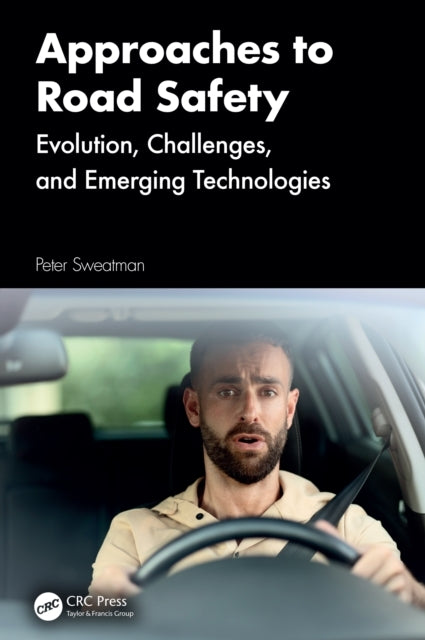 Approaches To Road Safety Evolution, Challenges, And Emergin
