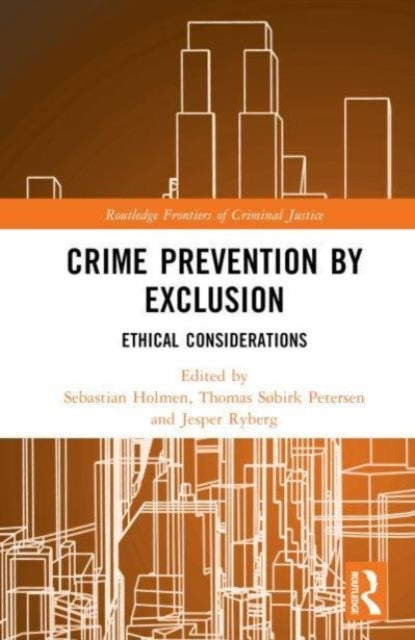 Crime Prevention By Exclusion Ethical Considerations