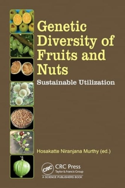 Genetic Diversity Of Fruits And Nuts Sustainable Utilization