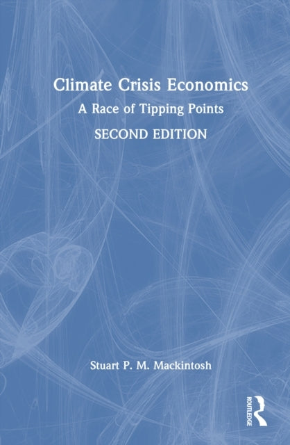 Climate Crisis Economics A Race of Tipping Points