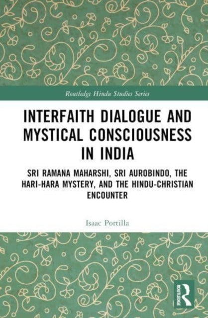 Interfaith Dialogue And Mystical Consciousness In India Sri
