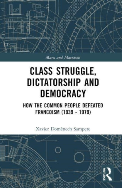 Class Struggle, Dictatorship and Democracy How The Common Pe