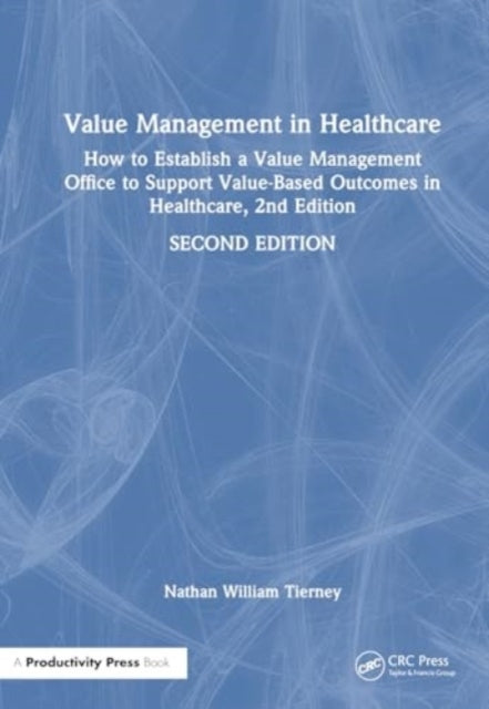 Value Management In Healthcare How To Establish A Value Mana