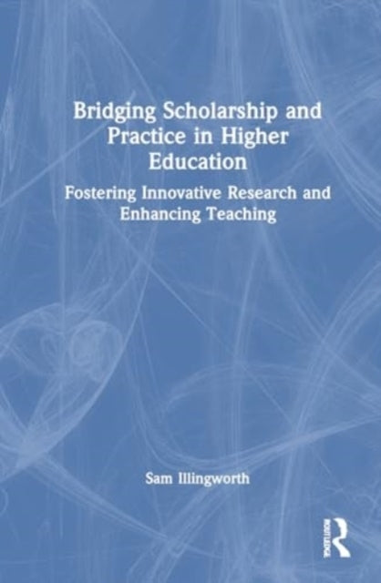Bridging Scholarship And Practice In Higher Education Foster