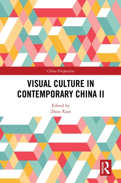 Visual Culture In Contemporary China Ii