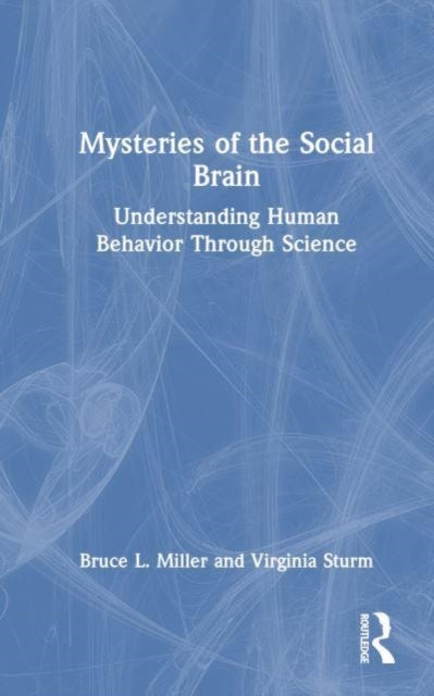Mysteries of The Social Brain Understanding Human Behavior T