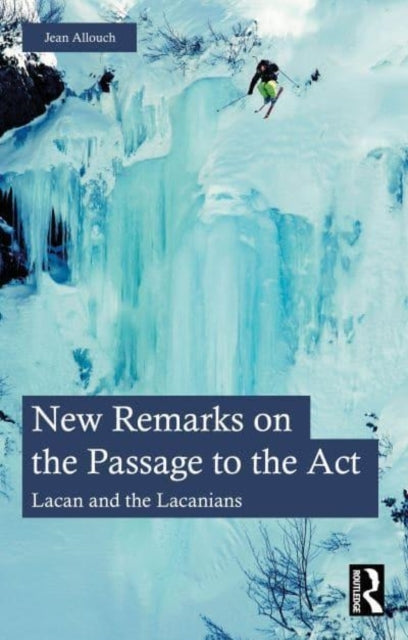 New Remarks On The Passage To The Act Lacan And The Lacanian