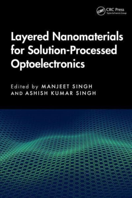 Layered Nanomaterials For Solution-Processed Optoelectronics