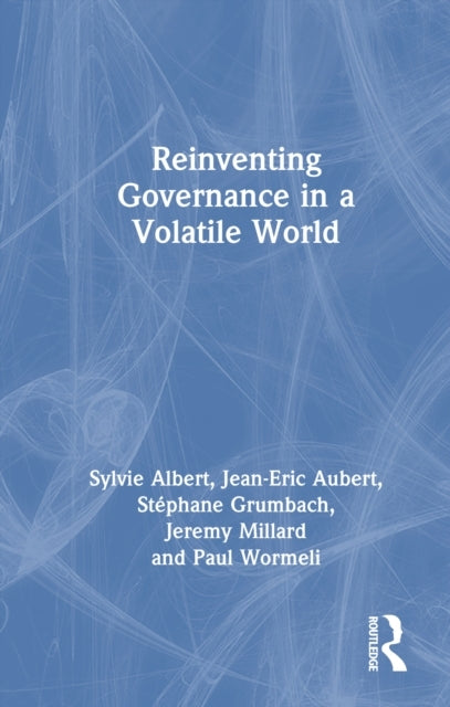 Reinventing Governance In A Volatile World