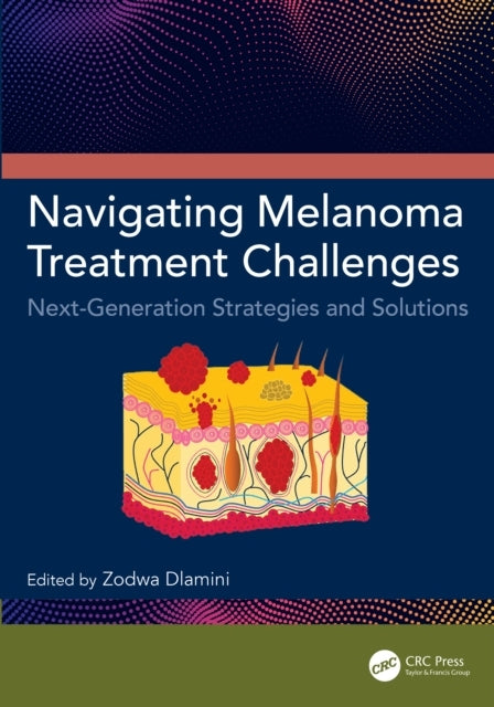 Navigating Melanoma Treatment Challenges Next-Generation Str