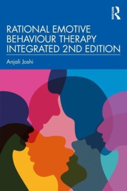 Rational Emotive Behaviour Therapy Integrated 2Nd Edition