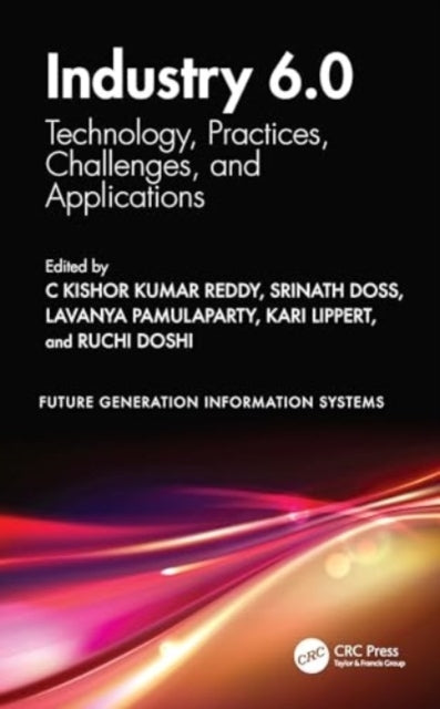 Industry 6.0 Technology, Practices, Challenges, and Applicat