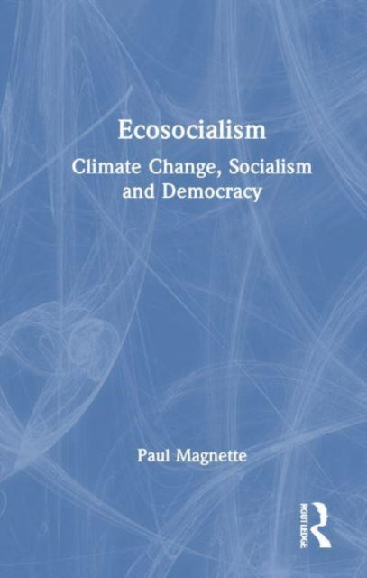 Ecosocialism Climate Change, Socialism And Democracy