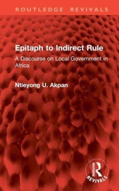 Epitaph To Indirect Rule A Discourse On Local Government In