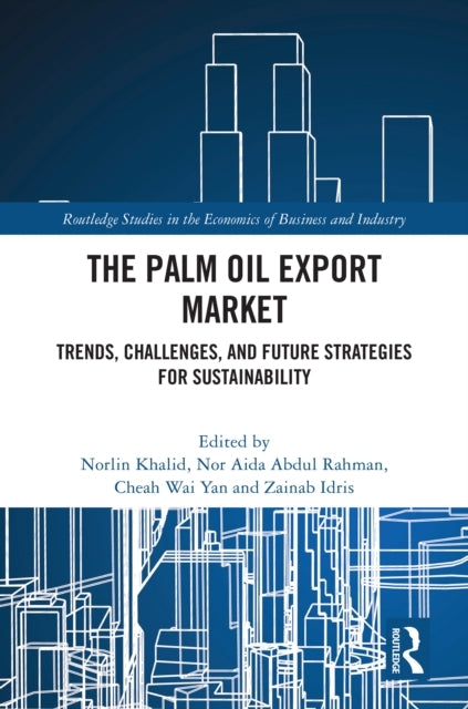 The Palm Oil Export Market Trends, Challenges, and Future St