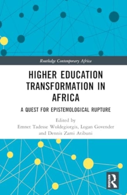 Higher Education Transformation In Africa A Quest For Episte