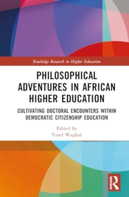 Philosophical Adventures In African Higher Education Cultiva