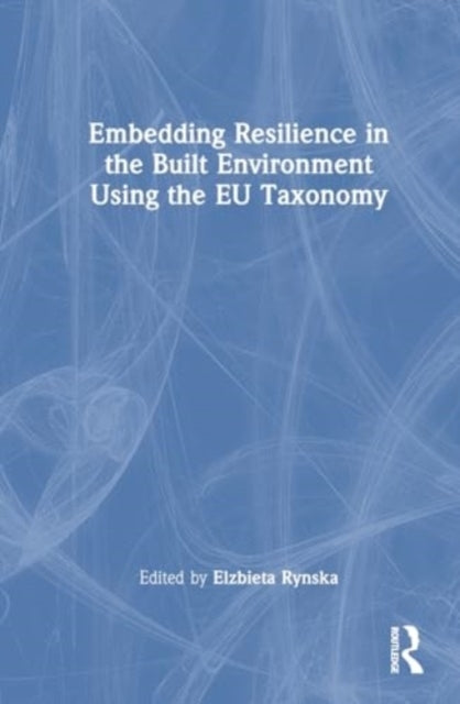 Embedding Resilience In The Built Environment Using The Eu T