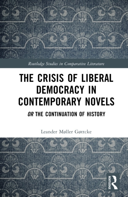 The Crisis of Liberal Democracy in Contemporary Novels