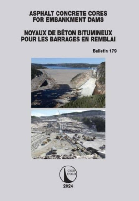 Asphalt Concrete Cores For Embankment Dams / Noyaux De Beton