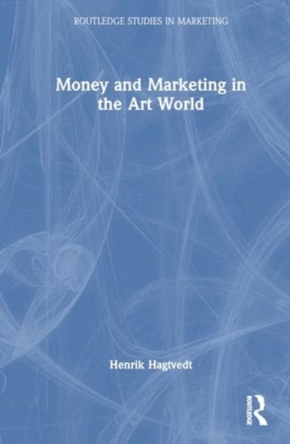 Money and Marketing In The Art World