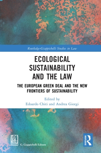 Ecological Sustainability and The Law The European Green Dea