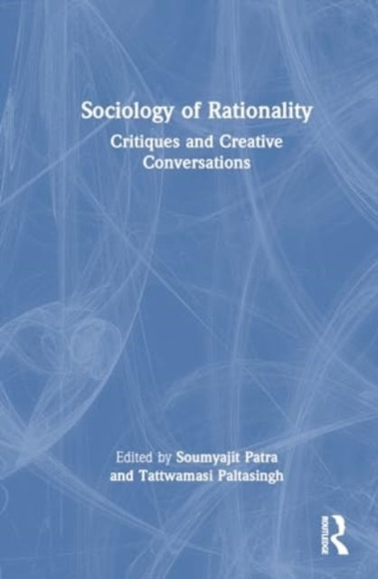 Sociology of Rationality Critiques and Creative Conversation