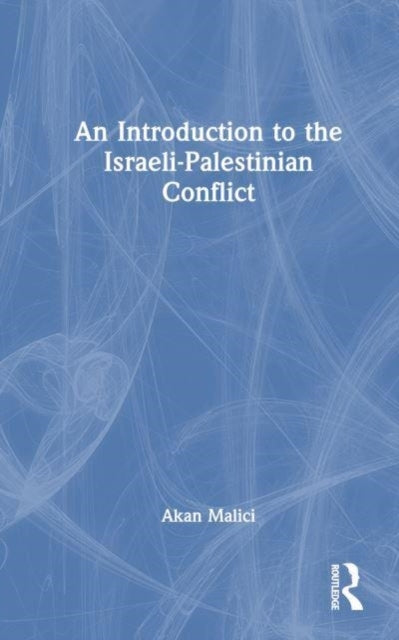 An Introduction To The Israeli-Palestinian Conflict