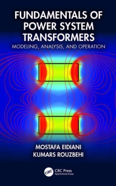 Fundamentals Of Power System Transformers Modeling, Analysis