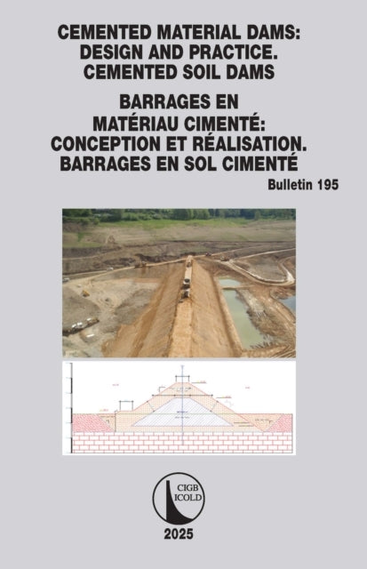 Cemented Material Dams: Design And Practice. Cemented Soil D