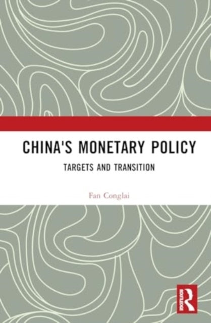China's Monetary Policy Targets and Transition