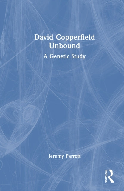 David Copperfield Unbound A Genetic Study