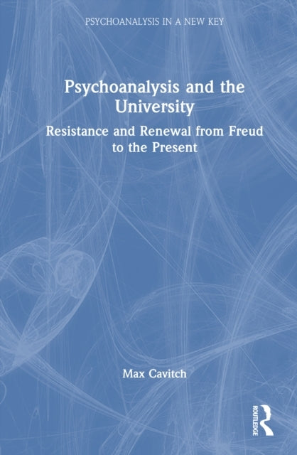 Psychoanalysis and The University Resistance and Renewal Fro