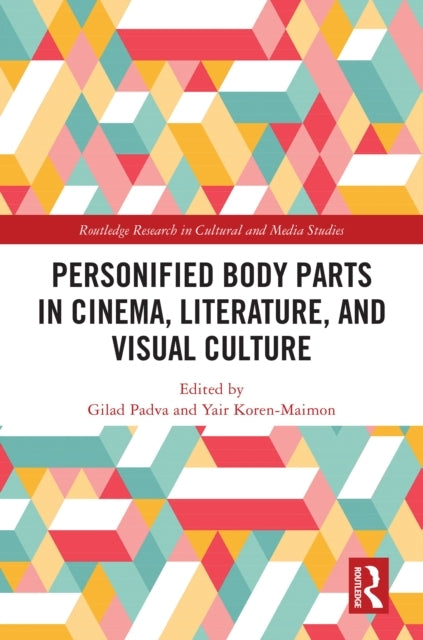 Personified Body Parts In Cinema, Literature, and Visual Cul