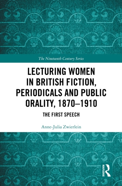 Lecturing Women In British Fiction, Periodicals and Public O