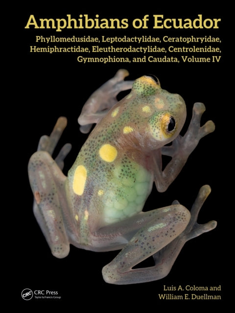 Amphibians of Ecuador Phyllomedusidae, Leptodactylidae, Cera