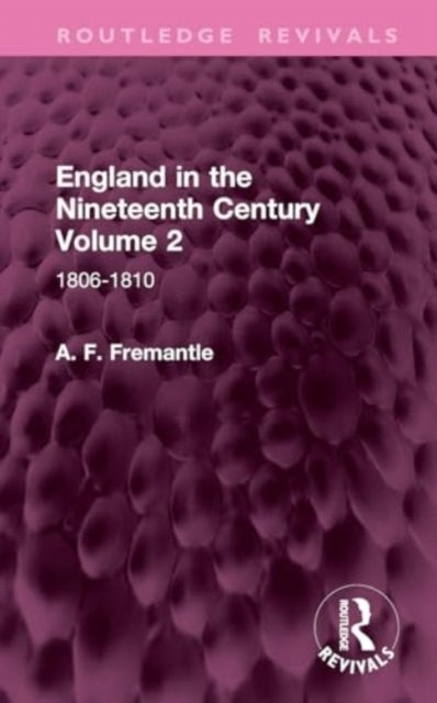 England In The Nineteenth Century Volume 2 1806-1810