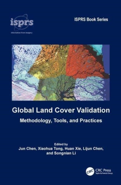 Global Land Cover Validation Methodology, Tools, And Practic