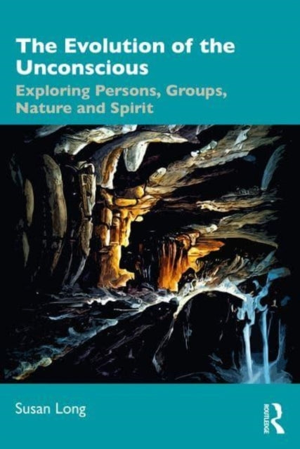 The Evolution Of The Unconscious Exploring Persons, Groups,