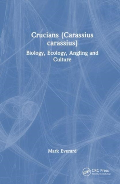 Crucians Carassius Carassius Biology, Ecology, Angling And C
