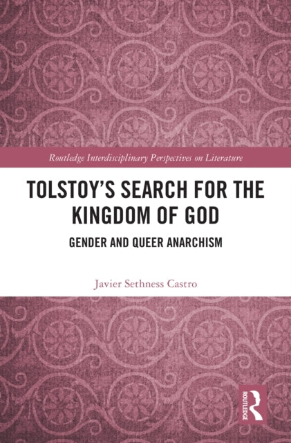 Tolstoy's Search For The Kingdom of God Gender and Queer Ana