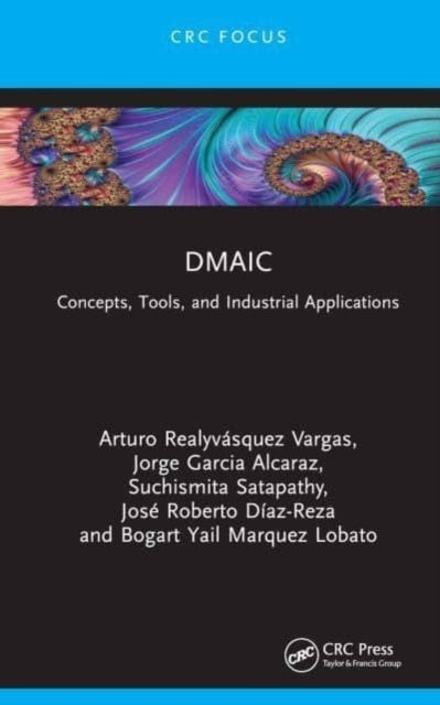Dmaic Concepts, Tools, and Industrial Applications