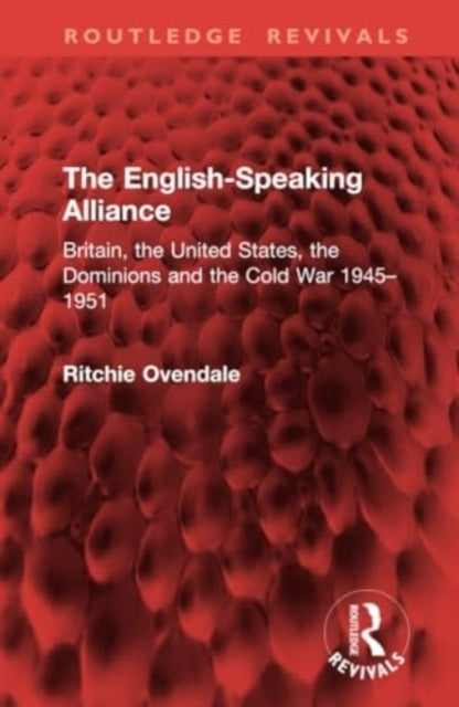 The English-Speaking Alliance Britain, The United States, Th