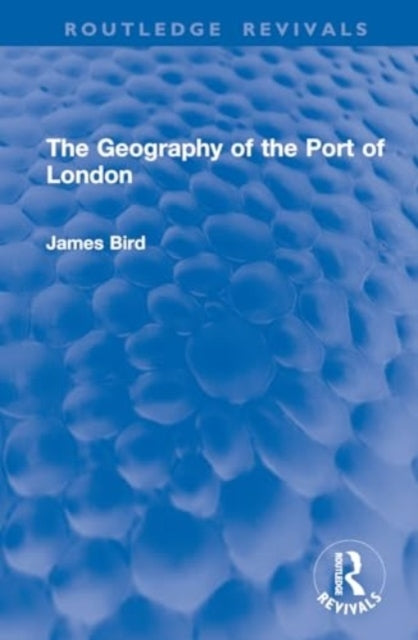 The Geography of The Port of London