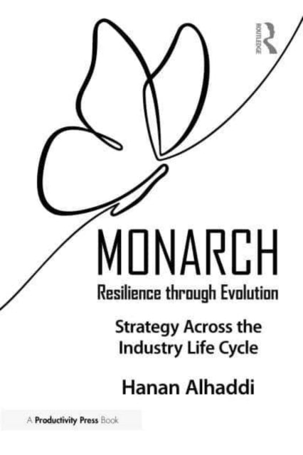 Monarch: Resilience Through Evolution A Book On Strategy Acr