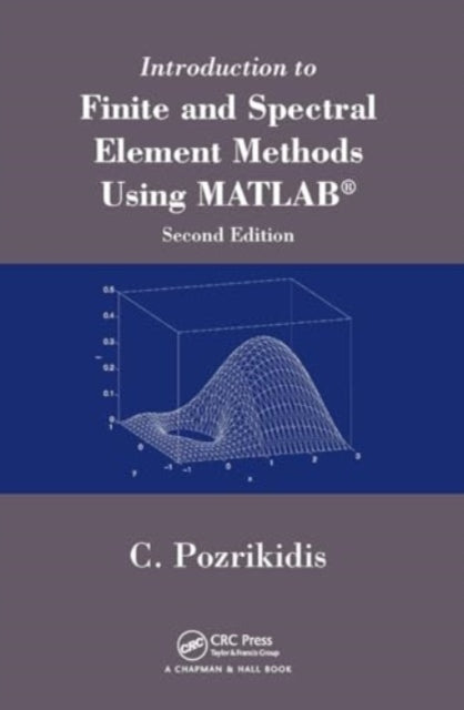 Introduction To Finite and Spectral Element Methods Using Ma