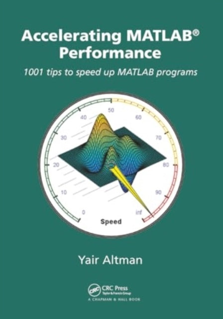 Accelerating Matlab Performance 1001 Tips To Speed Up Matlab