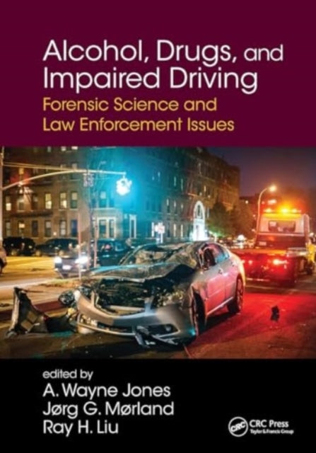 Alcohol, Drugs, and Impaired Driving Forensic Science and La